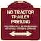 Signmission Parking Restriction No Tractor Trailer Parking Violators Will Be Towed Away at Owner, BU-1818-23372 A-DES-BU-1818-23372 - alternate 1